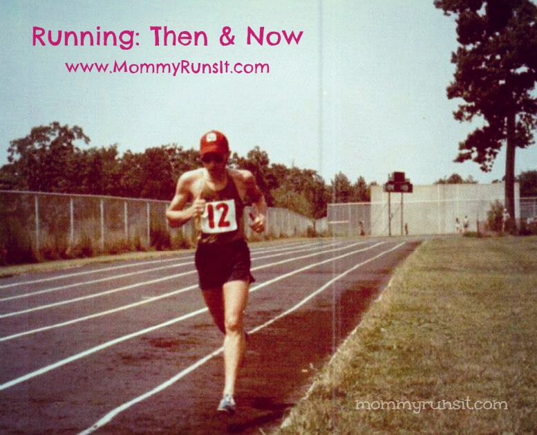 My Dad's Two Cents | Running: Then & Now | Mommy Runs It