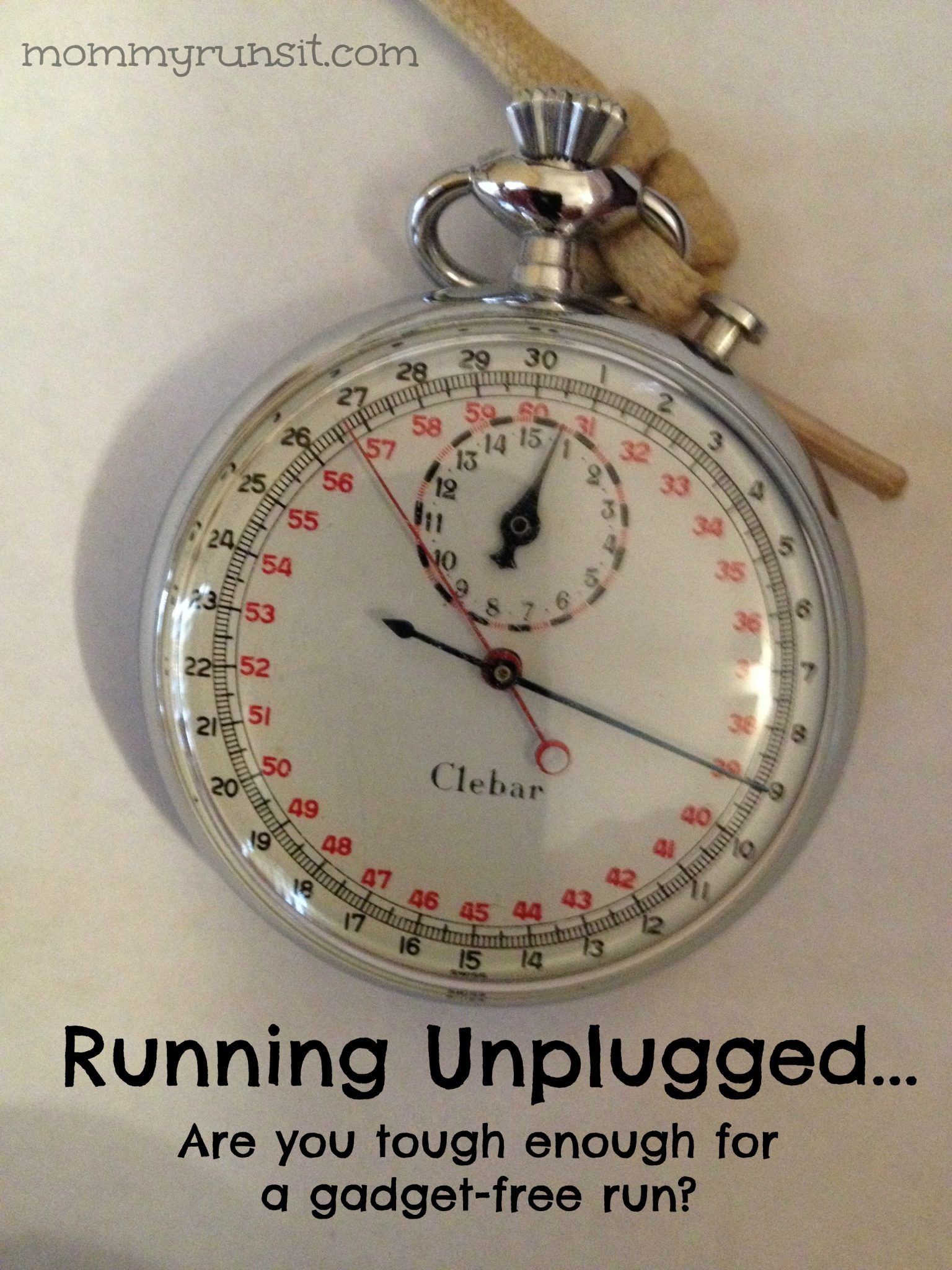 My Dad's Two Cents: Running Unplugged | Mommy Runs It