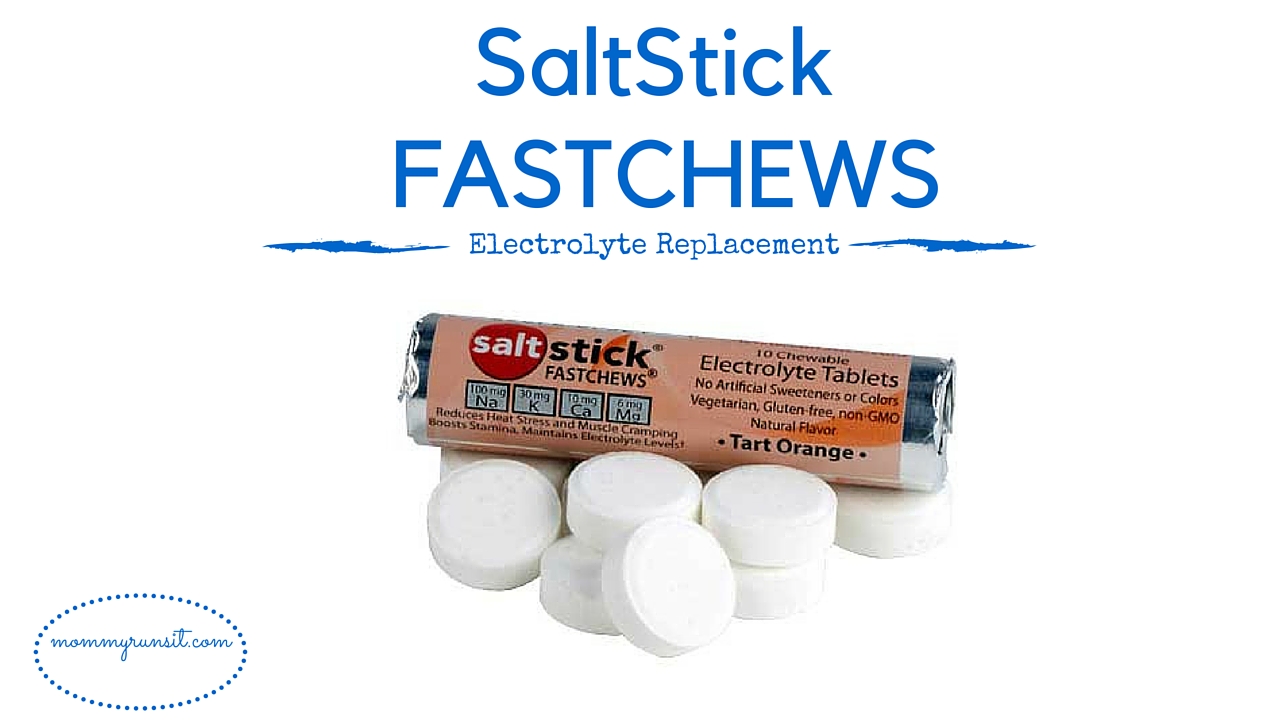 SaltStick FASTCHEWS | Mommy Runs It